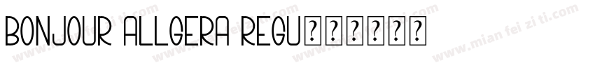 Bonjour Allgera Regu字体转换